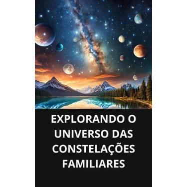 Imagem de Livro Explorando o Universo das Constelações Familiares