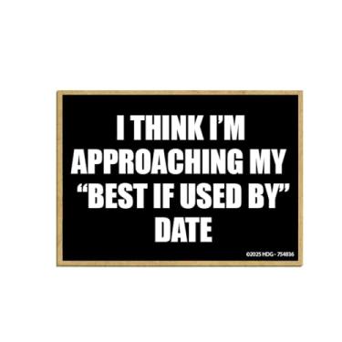 Imagem de Honey Dew Gifts, I Think I'm Approaching My Best if Used to Date, Funny Fridge Magnet, Locker Decorations, Funny Gifts for Women, Gag Gifts for Adults, 6,3 cm x 3,5 polegadas, 754836