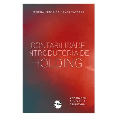 Imagem de Contabilidade Introdutória De Holding: Abordagem Contábil E Tributária