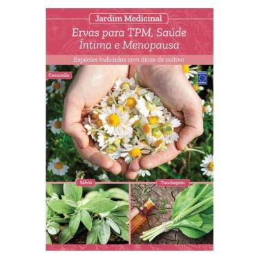 Imagem de Jardim Medicinal - Volume 10: Ervas Para Tpm, Saúde Íntima E Menopausa