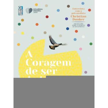 Imagem de A Coragem De Ser Autêntico