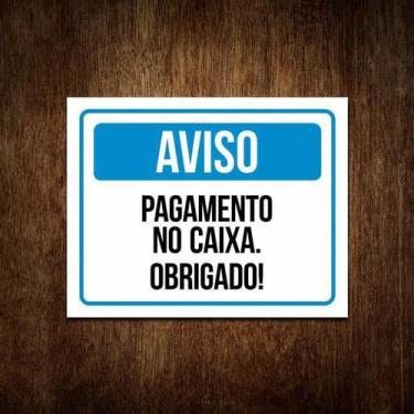 Imagem de Placa Sinalização - Aviso Pagamento No Caixa Obrigado 27X35 - Sinalizo