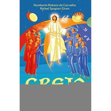 Imagem de Creio - A Profissão De Fé Explicada Aos Catequistas