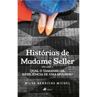 Imagem de Histórias de Madame Seller: Volume 1: Qual o tamanho da resiliência de uma mulher?
