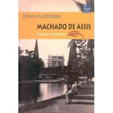 Imagem de Machado De Assis: Ficção e História - Ficção e História - PAZ E TERRA,