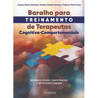 Imagem de Baralho Para Treinamento de Terapeutas Cognitivo-Comportamentais. Desenvolvendo Competências e Metacompetências