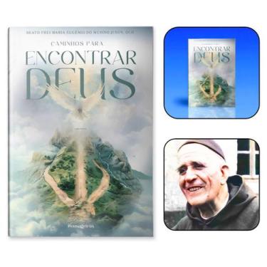 Imagem de Livro Caminhos Para Encontrar Deus - Beato Frei Maria Eugênio
