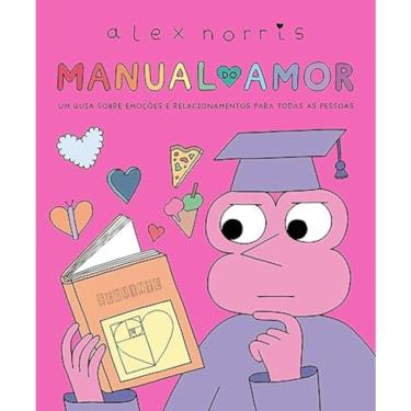 Imagem de Manual do amor - Um guia sobre emoções e relacionamentos para todas as pessoas
