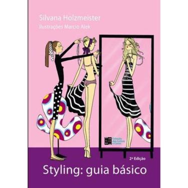 Imagem de Styling: Guia Básico – 2ª Edição Revisada E Ampliada