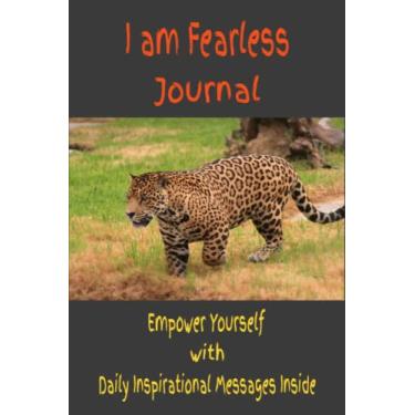 Imagem de Journal with Daily Inspirational Messages: I am Fearless Leopard Theme Journal with Daily Inspirational Messages Inside/Unlock The Power of Positive ... and Affirmations Help Boost Overall Health