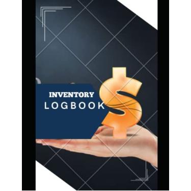 Imagem de INVENTORY LOGBOOK: Simple Inventory Log Book, Inventory Ledger Book, Inventory Notebook, Inventory Tracker Notebook, Stock Record Organizer Journal, Daily Inventory Log Book