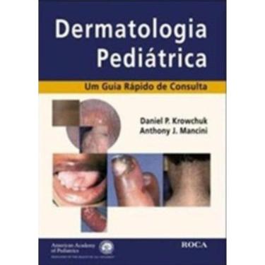 Imagem de Dermatologia Pediatrica - Um Guia Rapido De Consulta