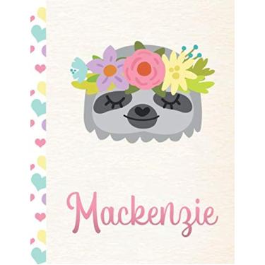 Imagem de Mackenzie: Personalized Sloth Journal and Sketchbook. Journal and Notebook for Girls. 8.5"x11" with Lined and Blank Pages, Perfect for Sketching, Doodling, Noting and Writing
