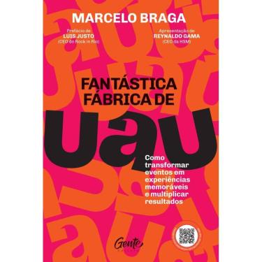Imagem de Fantástica fábrica de UAU: Como transformar eventos em experiências memoráveis e multiplicar resultados