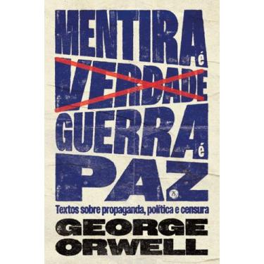Imagem de Livro - Mentira é verdade, guerra é paz