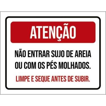 Imagem de Kit 5 Placas Não Entrar Sujo Areia Pés Molhados - Sinalizo