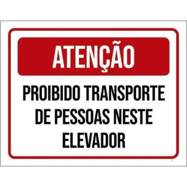 Imagem de Placa Proibido Transporte Pessoas Elevador 18X23 - Sinalizo
