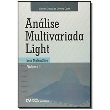 Imagem de Analise Multivariada Light: Sem Matematica - Vol.1
