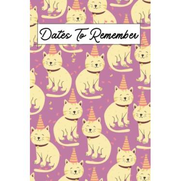 Imagem de Dates To Remember: Notebook For Recording Birthday Reminder, Anniversary Important Dates Recorder Special Occasions 6'9'' Perpetual Calendar Notebook ... Sections (Party Cat Light Plum Cover Design)