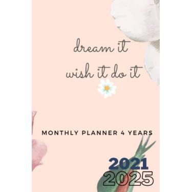 Imagem de Dream Wish It Do it-Monthly Planner 4 YEARS 2021-2025: 60 Months Yearly Planner Monthly Calendar/Agenda Schedule Organizer and Appointment Notebook ... notebook/Merry christmas/for adults .