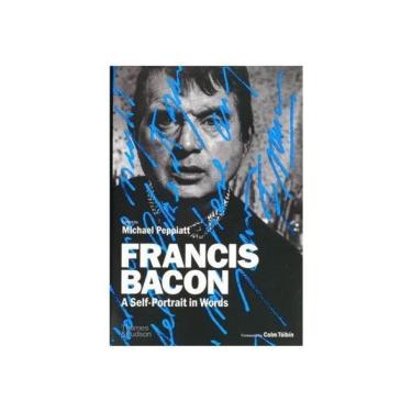 Imagem de Francis Bacon - A Self-Portrait In Words
