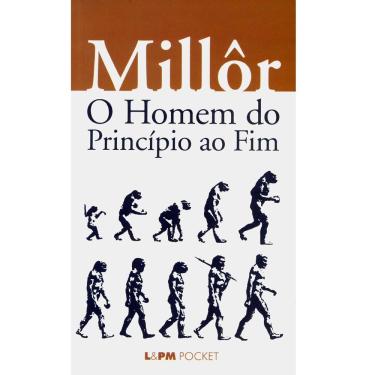 Imagem de Livro - L&PM Pocket - O Homem do Princípio ao Fim - Millôr Fernandes