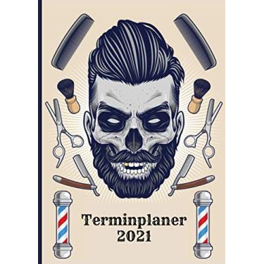 Imagem de Barber Terminplaner 2021: Terminbuch,Tagesplaner und Kalendar für Barber Shops | viertelstündige Einteilung für Termine von Januar bis Dezember 2021 | ... bis 20:00 Uhr | ideales Geschenk in Din A 4