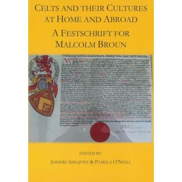 Imagem de Celts and their Cultures at Home and Abroad: A Festschrift for Malcolm Broun