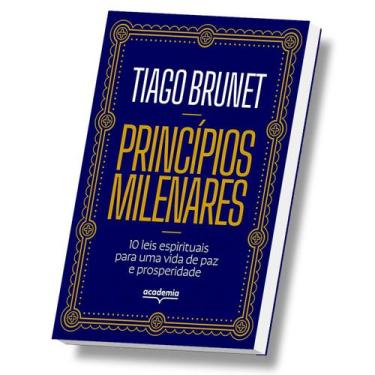 Imagem de Livro Tiago Brunet Princípios milenares, 10 leis espirituais para uma 