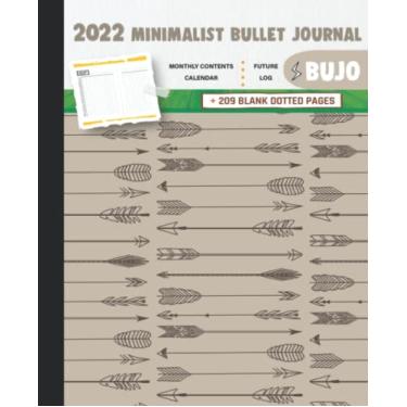 Imagem de 2022 Minimalist Bullet Journal/BUJO with Beautiful Arrows On a Faded Background Cover: Basic Bujo | Classic Bullet Journal Help You Organize Your ... And Dotted Pages | 240 Pages | 7.5 * 9.25