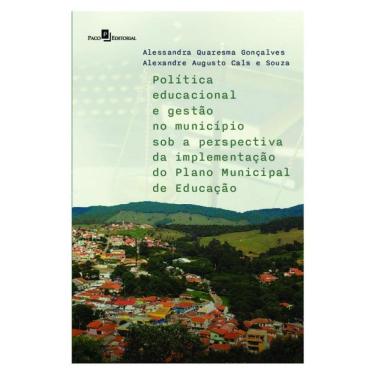 Imagem de Política Educacional E Gestão No Município Sob A Perspectiva Da Implementação Do Plano Municipal De