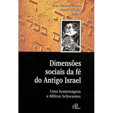 Imagem de Livro - Dimensões sociais da fé do antigo Israel