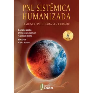 Imagem de Livro - PNL Sistêmica Humanizada - O mundo pede para ser curado