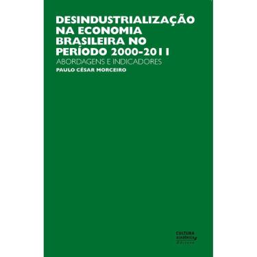 Imagem de Livro - Desindustrialização na economia brasileira no período de 2000 - 2011