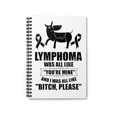 Imagem de Caderno espiral Hilarious Lymphoma Was All Like You're Mine Tumor Overcomer Humorous One Size