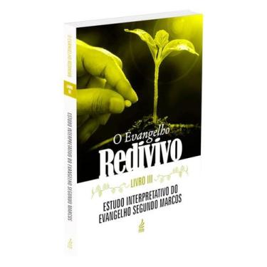 Imagem de O Evangelho Redivivo - Livro III - FEB
