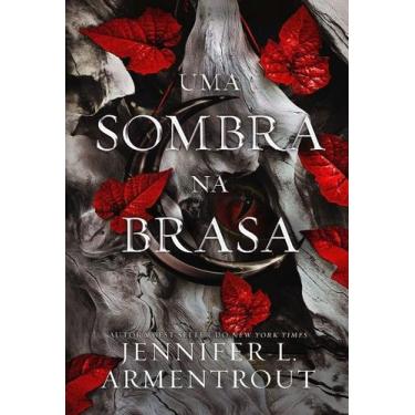 Imagem de Livro - Uma sombra na brasa (Vol. 1 Carne e Fogo) - Galera