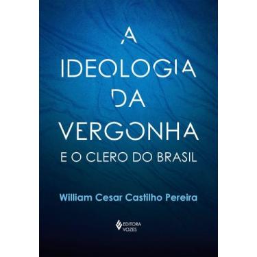 Imagem de A Ideologia da Vergonha e o Clero do Brasil - VOZES, Sortido