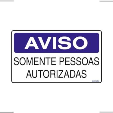 Imagem de Placa De Sinalização Aviso Somente Pessoas Autorizadas 25x15 Ekomunike - S-215/1 F9e