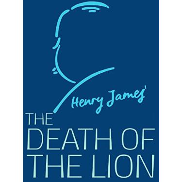 Imagem de The Death of the Lion (Henry James Collection) (English Edition)
