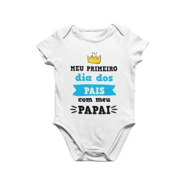 Imagem de Body Bebê Frases Meu Primeiro Dia Dos Pais Com Meu Papai Branca - Del 