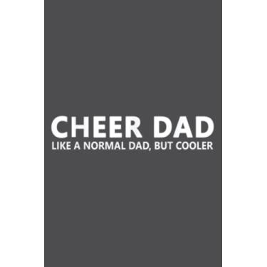 Imagem de Cheer Father Funny Cheer Dad: Study Notebook, 6 x 9 inches, 120 pages