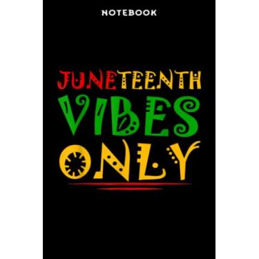 Imagem de Notebook JūnēPrēttÿnth Vibēs Sincē 1865 Mēlānin Blāck Girl Frēēdōm Dāÿ Ārt: 6x9 inch, over 100 pages/Lined Journal,To Do List,Financial,Home Budget,Personal