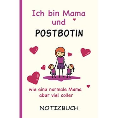 Imagem de Ich bin Mama und Postbotin wie eine normale Mama aber viel coller: A5 Notizbuch als Geschenk für eine Postbotin - A5 /punktiert - | Postbotin Geschenke zum Geburtstag|Geburtstagsgeschenk Kollegin