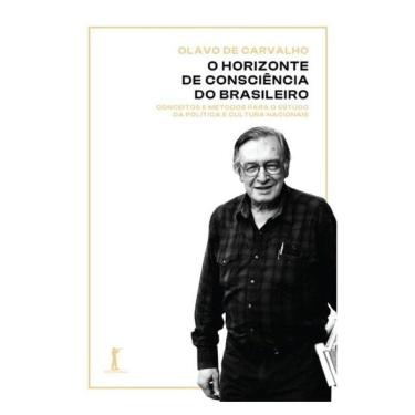 Imagem de O Horizonte De Consciência Do Brasileiro: Conceitos E Métodos Para O Estudo Da Política...