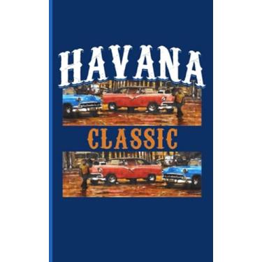 Imagem de Havana Classic Car Art Journal - Notebook: Cuba Travel Writing DIY Diary Planner Note Book - 100 Lined Pages + 8 Blank Sheets, Small Lightweight 5x8"