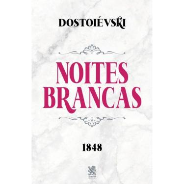 Imagem de Noites Brancas - Dostoiévski