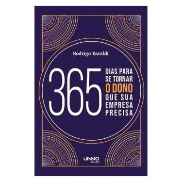 Imagem de 365 Dias Para Se Tornar O Dono Que Sua Empresa Precisa