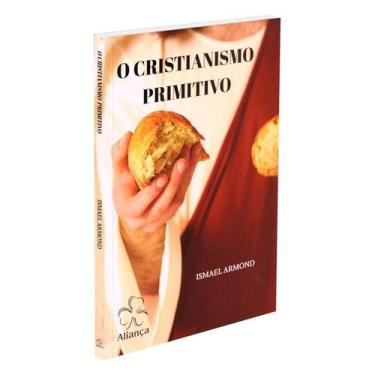 Imagem de O Cristianismo Primitivo - ALIANA