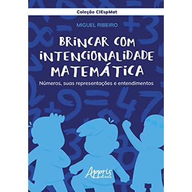 Imagem de Brincar com intencionalidade matemática: números, suas representações e entendimentos